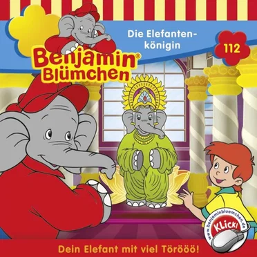 Benjamin Blümchen, Folge 112: Die Elefantenkönigin by Benjamin Blümchen - album cover