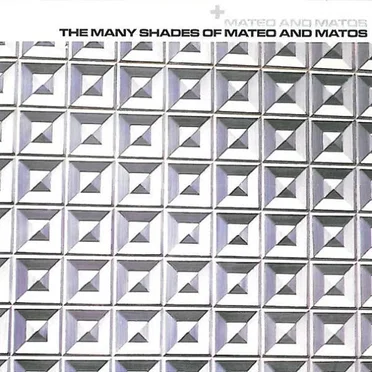 The Many Shades of Mateo & Matos
