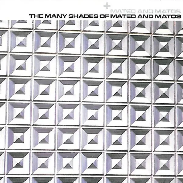 The Many Shades of Mateo & Matos