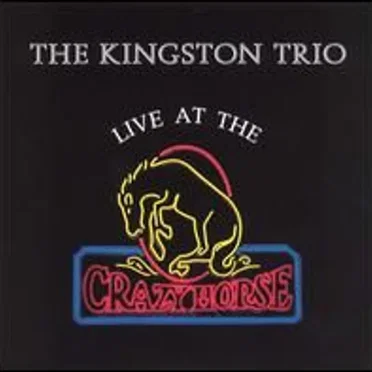 Live at the Crazy Horse by The Kingston Trio - album cover