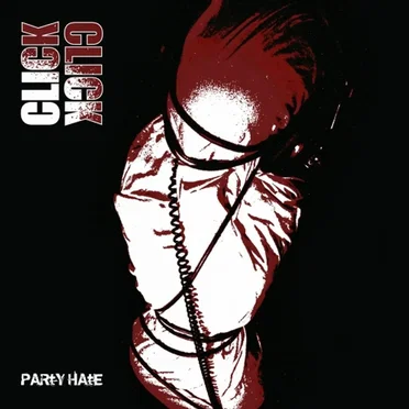 Party Hate by Click Click - album cover