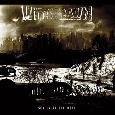 Skulls of the Weak by Withdrawn - album cover