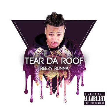Tear Da Roof by Reezy Runna - album cover