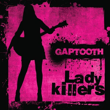 Ladykillers by Gaptooth - album cover