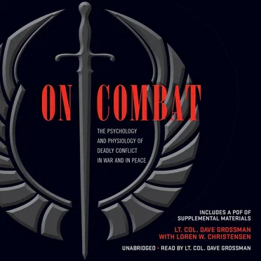 On Combat: The Psychology and Physiology of Deadly Conflict in War and in Peace by Lt. Col. Dave Grossman - album cover