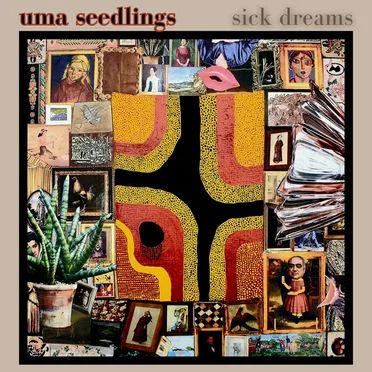 Sick Dreams by Uma Seedlings - album cover