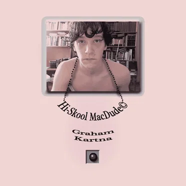 Hi-Skool MacDude©