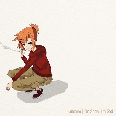 I'm Sorry, I'm Sad by Hanshiro - album cover