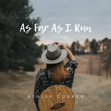 As Far As I Run by Ashley Corryn - album cover