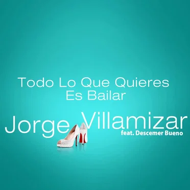 Todo lo que quieres es bailar
