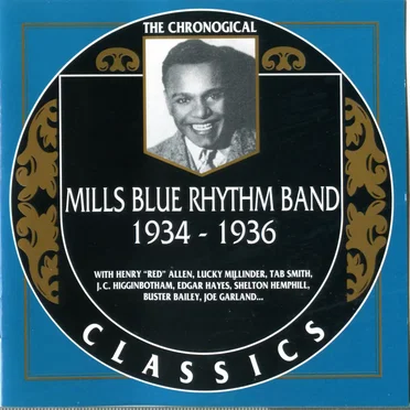 The Chronological Classics: Mills Blue Rhythm Band 1934-1936