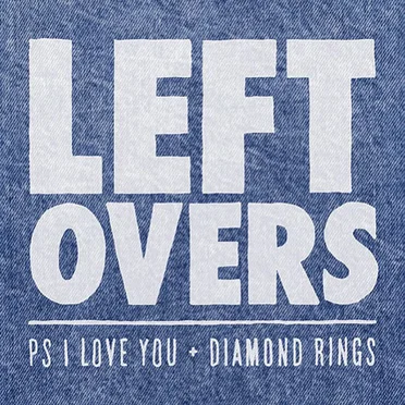 Leftovers by PS I Love You - album cover