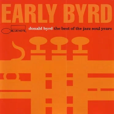 Early Byrd: the Best of the Jazz Soul Years