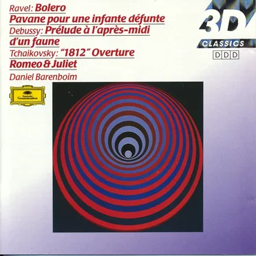 Ravel: Bolero, Pavane pour une infante défunte/ Debussy: Prélude à lʼaprès-midi dʼun faune / Tchaikovsky: “1812” Overture, Romeo & Juliet