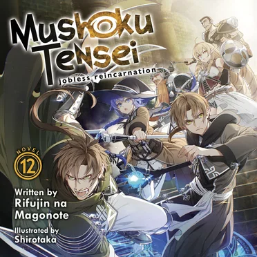 Mushoku Tensei: Jobless Reincarnation, Novel 12 by Rifujin na Magonote - album cover