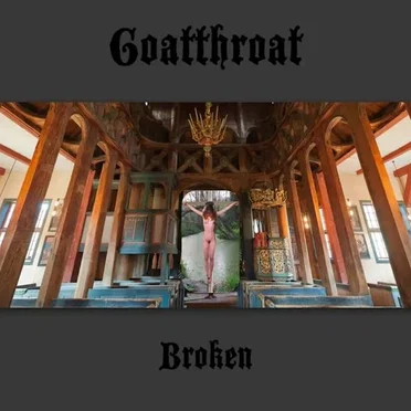 Broken by Goatthroat - album cover