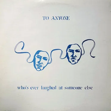 To Anyone Who's Ever Laughed At Someone Else by Randy Rice - album cover