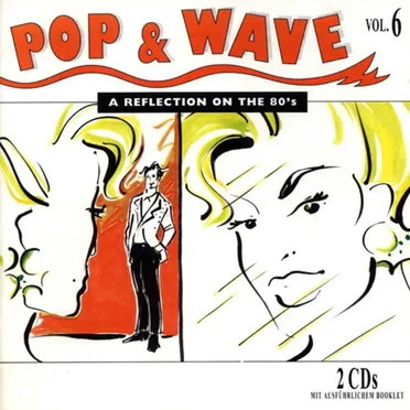 Pop & Wave, Volume 6: A Reflection on the 80's by Various Artists - album cover