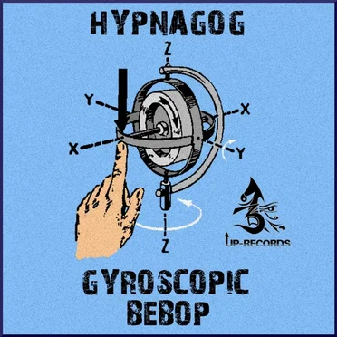 Gyroscopic Bebop by Hypnagog - album cover