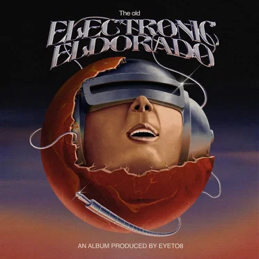 The Old Electronic Eldorado by eyeto8 - album cover