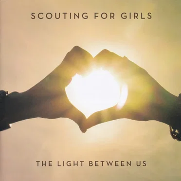 The Light Between Us by Scouting for Girls - album cover
