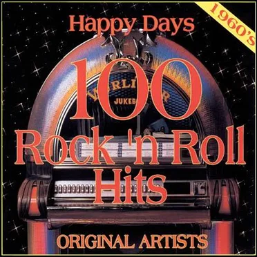 Happy Days: 100 Rock ’n’ Roll Hits by Various Artists - album cover
