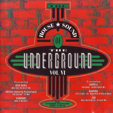 The House Sound of the Underground, Volume 6 by Various Artists - album cover