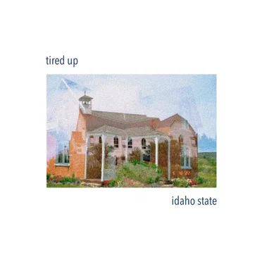Idaho State by tired up - album cover