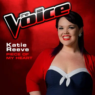 Piece of My Heart (The Voice 2013 Performance) by Katie Reeve - album cover