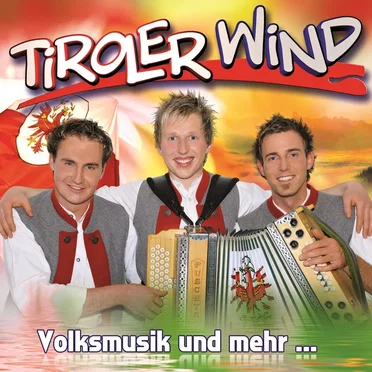 Volksmusik und mehr by Tiroler Wind - album cover