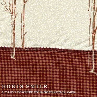 My Love Powered by 10,000 Practice Amps by Boris Smile - album cover