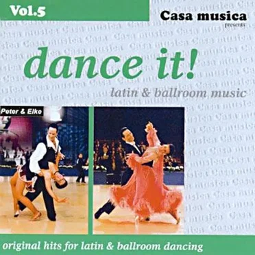Casa Musica, Volume 5: Dance It! Latin & Ballroom Music by Various Artists - album cover