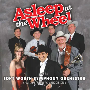 Asleep at the Wheel with the Fort Worth Symphony Orchestra
