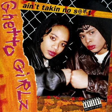 I Ain't Takin No S@#t by Ghetto Girlz - album cover