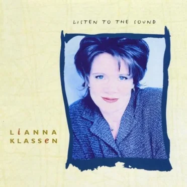 Listen to the Sound by Lianna Klassen - album cover