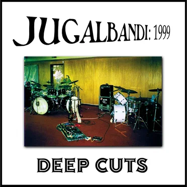 Jugalbandi: 1999 Deep Cuts