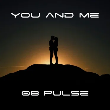 You and Me by 08 Pulse - album cover