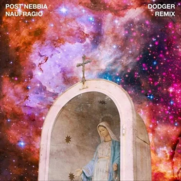 Naufragio (Dodger Remix) by Post Nebbia - album cover