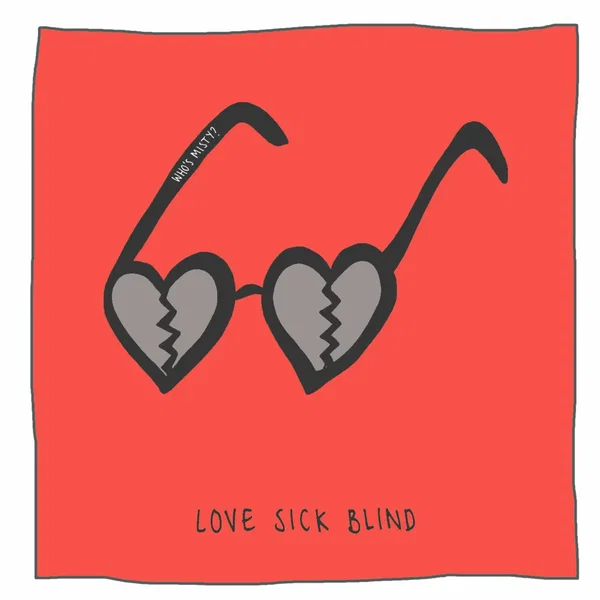 Love Sick Blind