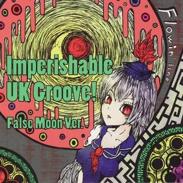 Imperishable UK Groove! -False Moon Ver.- by Flowin'line - album cover