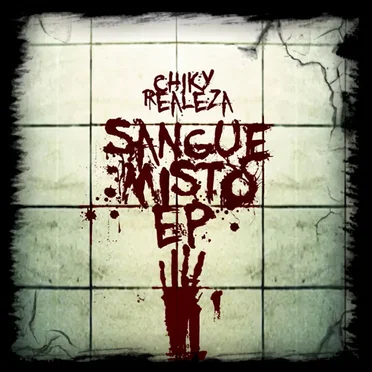 Sangue Misto - EP by Chiky Realeza - album cover