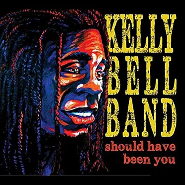 Should Have Been You by Kelly Bell Band - album cover