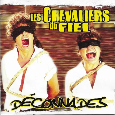 Déconnades by Les Chevaliers du Fiel - album cover