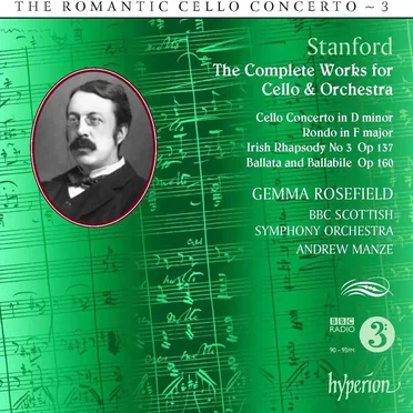 The Romantic Cello Concerto, Volume 3: The Complete Works for Cello and Orchestra