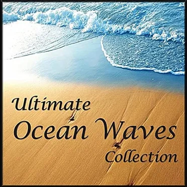 Ultimate Ocean Waves Collection: The Best of Relaxing Ocean Wave Nature Sounds