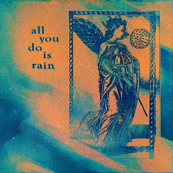 All You Do Is Rain