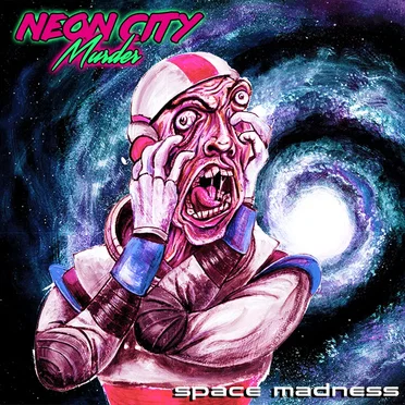Space Madness by Neon City Murder - album cover