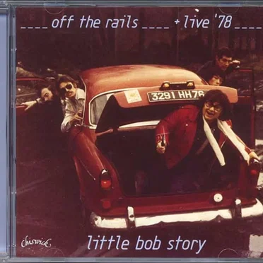Off The Rails + Live ’78 by Little Bob Story - album cover