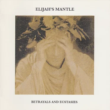 Betrayals and Ecstasies
