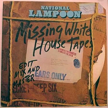 The Missing White House Tapes by National Lampoon - album cover